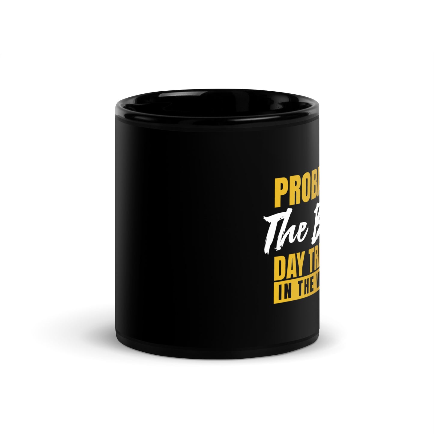 Mug: "Best Day Trader in the World"
