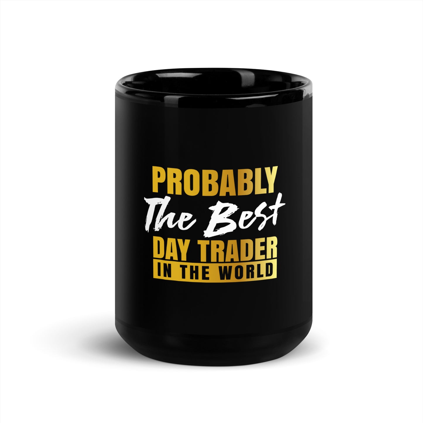 Mug: "Best Day Trader in the World"